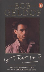 Bob Geldof: Is That It?