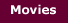 Movies